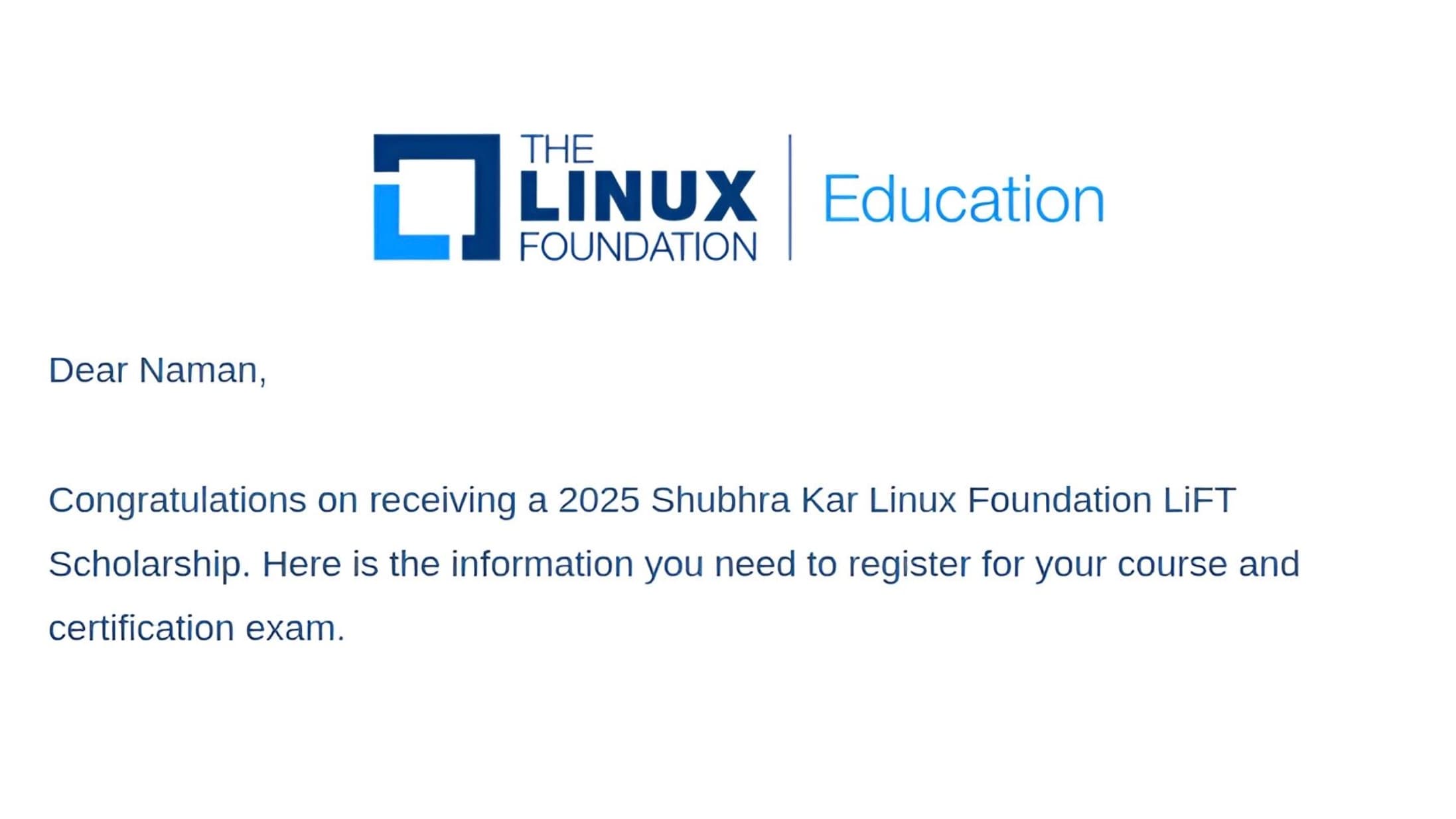 Linux Foundation Education confirmation of Naman's 2025 Shubhra Kar LiFT Scholarship